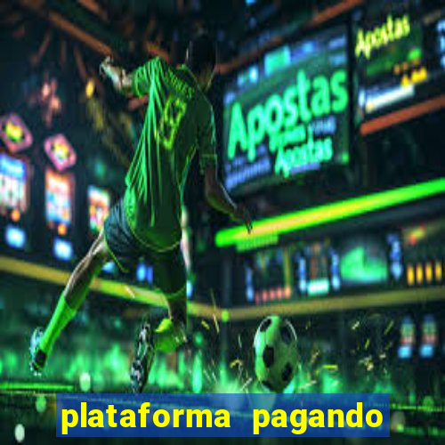 plataforma pagando no cadastro fortune tiger